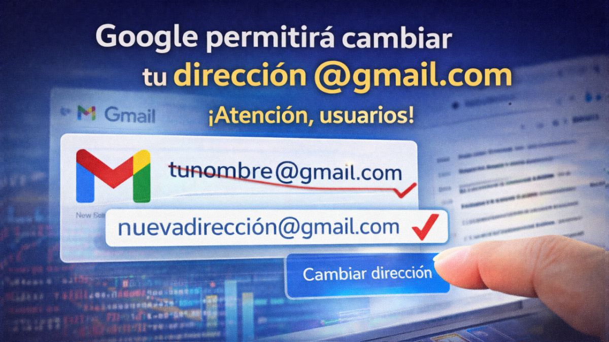 Google permitirá cambiar tu dirección @gmail.com: la función que millones esperaban